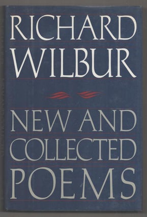 Item #193130 New and Collected Poems. Richard WILBUR