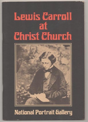 Item #193146 Lewis Carroll at Christ Church. Lewis CARROLL