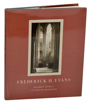 Item #193165 Frederick H. Evans: Photographer of the Majesty, Light and Space of the...