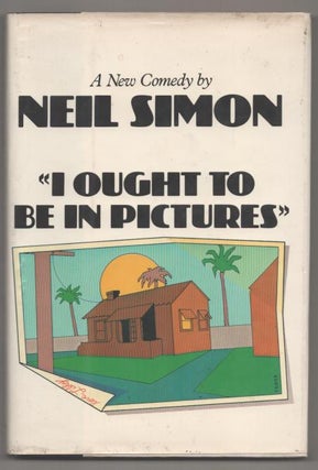 Item #193193 I Ought To Be In Pictures. Neil SIMON