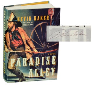 Item #193216 Paradise Alley (Signed First Edition). Kevin BAKER