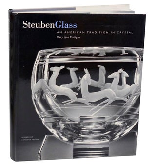 Item #193230 Steuben Glass: An American Traditional Crystal. Mary Jean MADIGAN