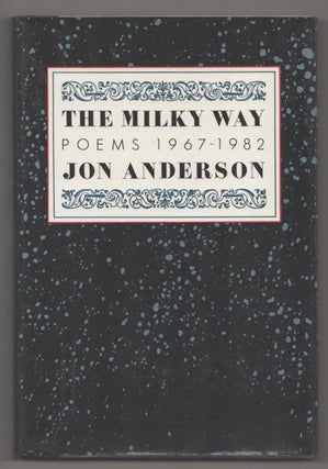 Item #193288 The Milky Way: Poems 1967-1982. Jon ANDERSON