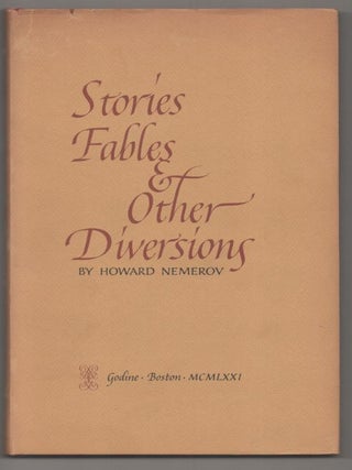 Item #193304 Stories Fables & Other Diversions. Howard NEMEROV