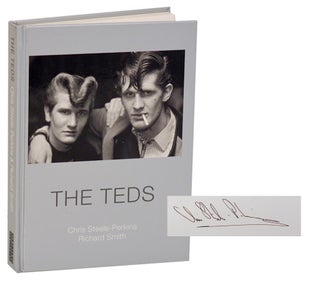 Item #193333 The Teds (Signed First Edition). Chris STEELE-PERKINS, Richard Smith