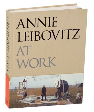 Item #193354 Annie Leibovitz at Work. Annie LEIBOVITZ