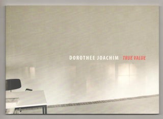 Item #193434 Dorothee Joachim: True Value. Dorothee JOACHIM, Jens Peter Koerver