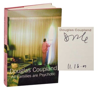 Item #193480 All Families Are Psychotic (Signed First Edition). Douglas COUPLAND