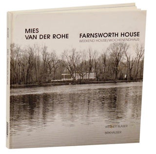 Item #193501 Mies van der Rohe: Farnsworth House Weekend House / Wochenendhaus. Werner...
