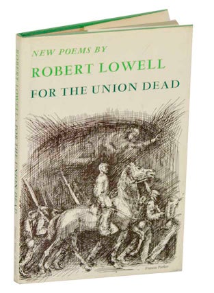 Item #193511 For The Union Dead. Robert LOWELL