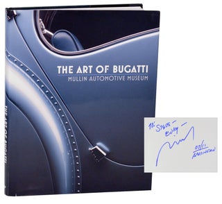 Item #193520 The Art of Bugatti: Mullin Automotive Museum (Signed First Edition). Richard...