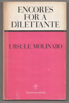 Item #193530 Encores for a Dilettante. Ursule MOLINARO