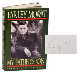Item #193580 My Father's Son: Memories of War and Peace (Signed First Edition). Farley MOWAT