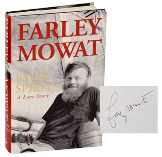 Item #193581 Bay of Spirits: A Love Story (Signed First Edition). Farley MOWAT