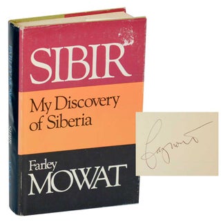 Item #193584 Sibir: My Discovery of Siberia (Signed First Edition). Farley MOWAT
