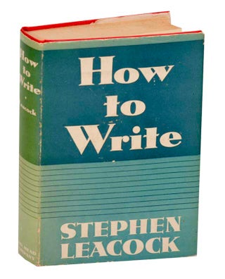Item #193597 How to Write. Stephen LEACOCK