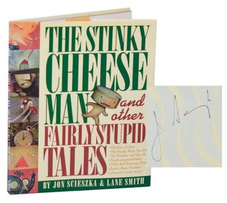 Item #193616 The Stinky Cheese Man and other Fairly Stupid Tales (Signed First Edition). Jon...