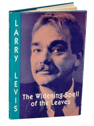The Widening Spell of the Leaves. Larry LEVIS.