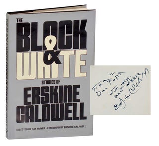 Item #193685 The Black & White Stories of Erskine Caldwell (Signed First Edition). Erskine...