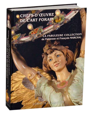 Item #193744 Chef-D'Oeuvre De L'Art Forain La Fabuleuse Collection de Fabienne et Francois...