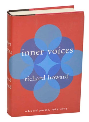 Item #193774 Inner Voices: Selected Poems 1963-2003. Richard HOWARD