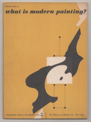 Item #193797 What is Modern Painting? Alfred H. BARR, Jr