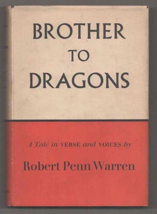 Item #193817 Brother to Dragons: A Tale in Verse and Voices. Robert Penn WARREN