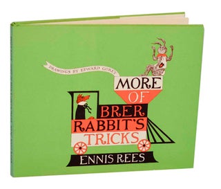 Item #193825 More of Brer Rabbit's Tricks. Ennis REES, Edward Gorey