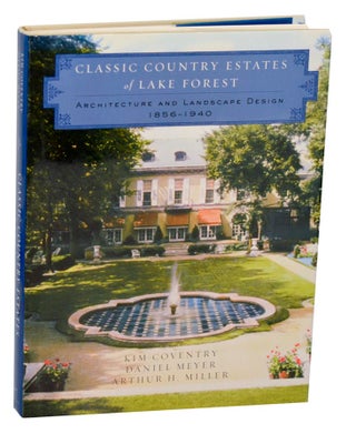 Item #193876 Classic Country Estates of Lake Forest: Architecture and Landscape Design...