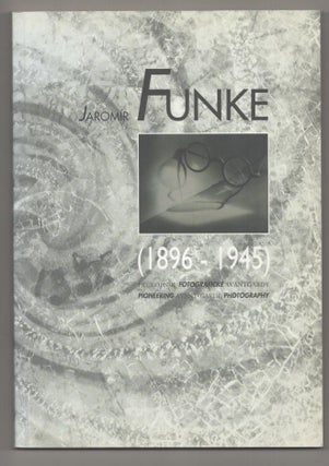 Item #193888 Jaromir Funke (1896-1945) Prukopnik Fotograficke Avantgardy / Pioneering...