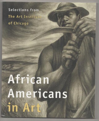 Item #193901 African Americans in Art: Selections from The Art Institute of Chicago. Colin...