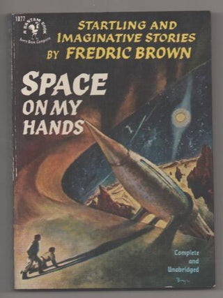 Item #193962 Space on My Hands. Fredric BROWN