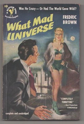 Item #193965 What Mad Universe. Fredric BROWN