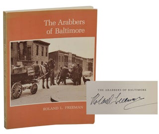 Item #194004 The Arabbers of Baltimore. Roland L. FREEMAN
