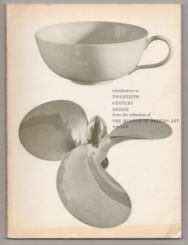 Item #194019 Introduction to Twentieth Century Design From the Collection of The Museum of Modern Art New York. Arthur DREXLER, Greta Daniel.