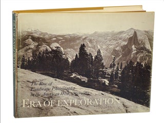 Item #194036 Era of Exploration: The Rise of Landscape Photography in The American West,...