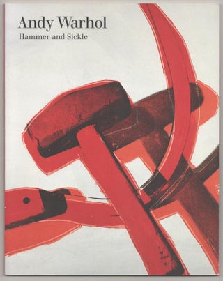 Item #194057 Andy Warhol: Hammer and Sickle. Andy WARHOL, Ronnie Cutrone, Robert Pincus-Witten