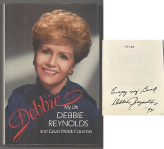 Item #194063 Debbie: My Life (Signed First Edition). Debbie REYNOLDS, David Patrick Coumbia