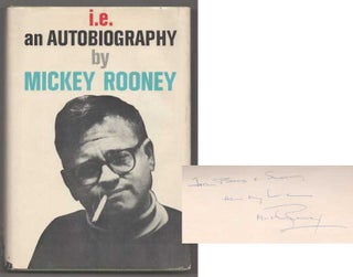 Item #194065 I.e. An Autobiography (Signed First Edition). Mickey ROONEY