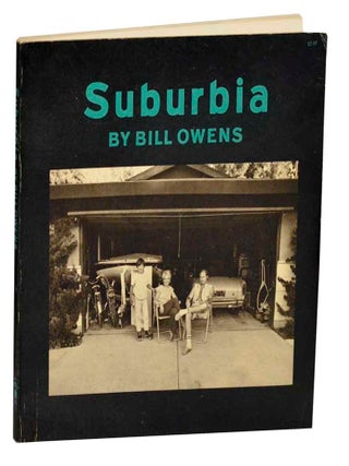 Suburbia. Bill OWENS.