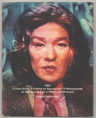 Item #194200 1984: A Case Study in Finding an Appropriate TV Newswoman ( A CBS Docudrama in...