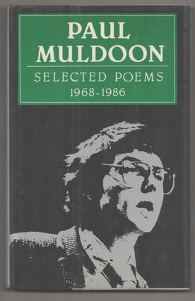 Item #194219 Selected Poems 1968-1986. Paul MULDOON