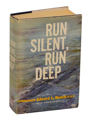 Item #194318 Run Silent, Run Deep. Edward L. USN BEACH