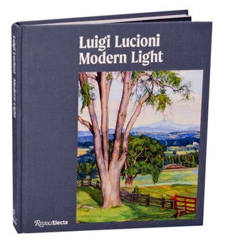 Item #194329 Luigi Lucioni: Modern Light. Luigi LUCIONI, Nancie Ravenel, Alexander Nemerov,...