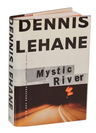 Item #194337 Mystic River. Dennis LEHANE