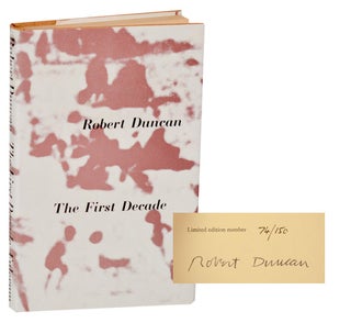Item #194430 The First Decade: Selected Poems 1940-1950 (Signed Limited Edition). Robert DUNCAN
