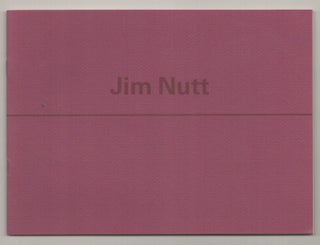Item #194455 Jim Nutt: Recent Work. Jim NUTT, John Yau