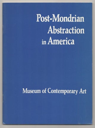 Item #194476 Post-Mondrian Abstraction in America. Robert PINCUS-WITTEN