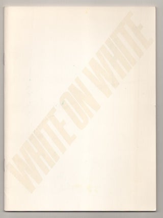 Item #194477 White on White The White Monochrome in the 20th Century. Robert PINCUS-WITTEN