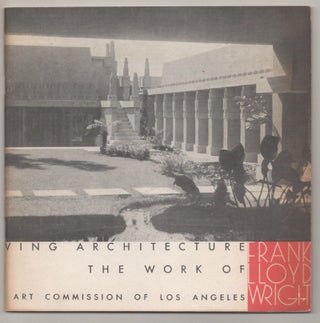 Item #194478 Sixty Years of Living Architecture The Work of Frank Lloyd Wright. Frank Lloyd...